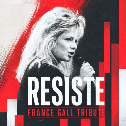 RESISTE - Tribute France Gall